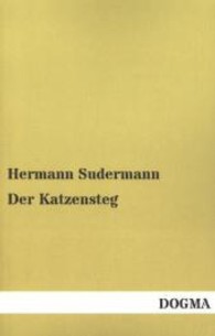 Der Katzensteg （Nachdr. d. Ausg. v. 1905. 2013. 384 S. 190 mm）