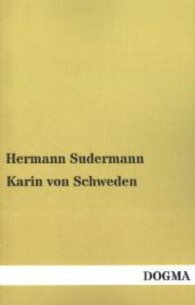 Karin von Schweden （Bearb. Nachdr. 2013. 228 S. 190 mm）