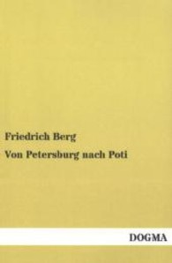Von Petersburg nach Poti （Nachdruck d. Ausg. v. 1879. 2013. 160 S. 200 mm）
