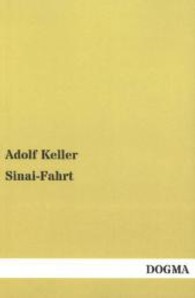 Sinai-Fahrt （Nachdruck d. Ausg. v. 1901. 2013. 184 S. 200 mm）