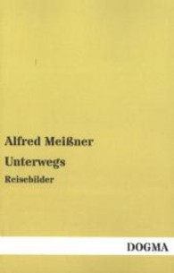 Unterwegs : Reisebilder （Nachdruck. 2013. 240 S. 190 mm）