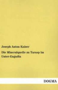 Die Mineralquelle zu Tarasp im Unter-Engadin （Nachdruck der Originalausgabe aus dem Jahr 1817. 2013. 64 S. 200 mm）