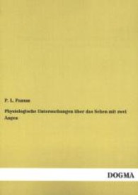 Physiologische Untersuchungen über das Sehen mit zwei Augen （Nachdruck der Originalausgabe aus dem Jahr 1858. 2013. 108 S. 210 mm）