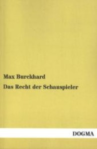 Das Recht der Schauspieler （Nachdr. d. Ausg. v. 1896. 2013. 88 S. 200 mm）