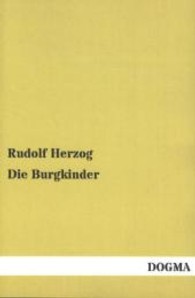 Die Burgkinder （Nachdr. d.  Ausg. v. 1912. 2013. 448 S. 200 mm）