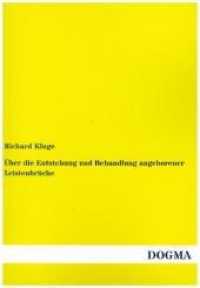 Über die Entstehung und Behandlung angeborener Leistenbrüche （Repr. d. Ausg. v. 1885. 2013. 24 S. 200 mm）