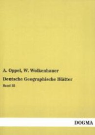 Deutsche Geographische Blätter Bd.32 （Nachdr. d. Orig.ausg. v. 1909. 2013. 184 S. 210 mm）