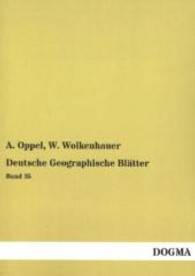 Deutsche Geographische Blätter Bd.35 （Nachdr. d. Orig.ausg. v. 1912. 2013. 144 S. 210 mm）