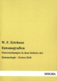 Entomografien H.1 : Untersuchungen in dem Gebiete der Entomologie （Repr. d. Ausg. v. 1840. 2013. 200 S. 210 mm）