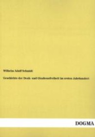 Geschichte der Denk- und Glaubensfreiheit im ersten Jahrhundert （Nachdruck. 2013. 468 S. 210 mm）