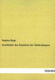 Geschichte des Zeitalters der Entdeckungen （Nachdruck. 2013. 604 S. 220 mm）