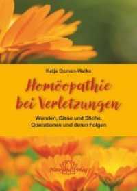 Hom&ouml;opathie bei Verletzungen : Wunden, Bisse und Stiche, Operationen und deren Folgen （2018. 120 S. 24 cm）