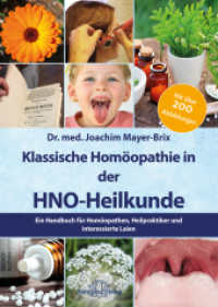Klassische Homöopathie in der HNO-Heilkunde : Ein Handbuch für Homöopathen, Heilpraktiker und interessierte Laien （2023. 360 S. 22 cm）