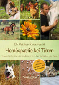Hom&ouml;opathie bei Tieren : Neues Licht &uuml;ber die Intelligenz und das Verhalten der Tiere. Mit zahlreichen Anamnese- und Fallbeispielen. （2020. 176 S. 24 cm）