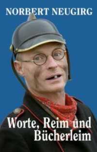 Worte, Reim und Bücherleim : Kolumnen und Gedichte （5. Aufl. 2016. CXLIV S. 20.5 cm）