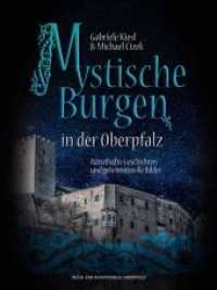 Mystische Burgen in der Oberpfalz : Rätselhafte Geschichten und geheimnisvolle Bilder （2019. 2019. 143 S. durchgehend farbig. 28 cm）