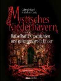 Mystisches Niederbayern : Rätselhafte Geschichten und geheimnisvolle Bilder （2018. 2018. 144 S. durchgehend farbige Abbildungen. 28 cm）