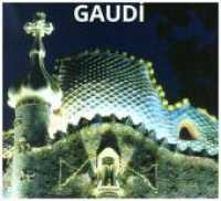 Gaudi （2017. 216 S. m. Abb. 190 x 190 mm）