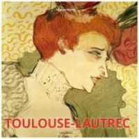Toulouse-Lautrec （2018. 288 S. 260 Abb. 18 x 18 cm）