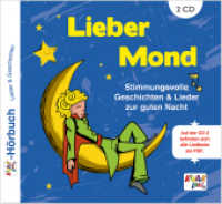 Lieber Mond 2CD; . : Doppel-CD, Lieder & Geschichten, Vokal & Instrumental, Als Zusatz befindet sich auf der CD eine PDF-Datei mit allen Liedtexten. 100 Min. （1., Aufl. 2011   12.5 x 14.2 cm）