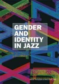 Gender and Identity in Jazz (Darmstädter Beiträge zur Jazzforschung Bd.14) （2016. 317 S. 22 cm）