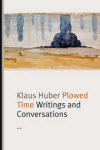 Plowed Time : Writings and Conversations （2017. 197 S. 23.8 cm）