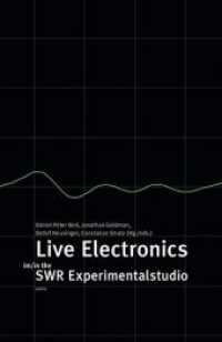 Live Electronics im/in the SWR Experimentalstudio （Neuausg. 2018. 390 S. zahlr. teils farb. Abb. 241 x 160 mm）