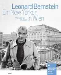Leonard Bernstein : Ein New Yorker in Wien / A New Yorker in Vienna. Zur Ausstellung im Jüdischen Museum Wien von 17. Oktober 2018 bis 28. April 2019 （2018. 176 S. m. zahlr. Abb. 28 cm）