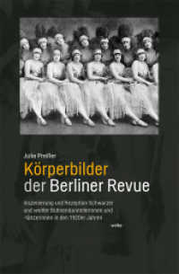 Körperbilder der Berliner Revue : Inszenierung und Rezeption Schwarzer und weißer Bühnendarstellerinnen und -tänzerinnen in den 1920er Jahren （NED. 2022. 144 S. 21 cm）