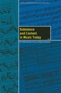 Substance and Content in Music Today (New Music and Aestetics in the 21st Century Vol.9) （2014. 200 p. with musical examples. 23,3 cm）