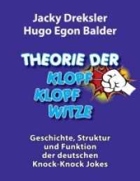 Theorie der Klopf-Klopf-Witze : Geschichte, Struktur und Funktion deutscher knock-knock jokes (Klopf-Klopf-Witze .1) （2019. 284 S. 5 Farbabb. 220 mm）
