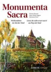 Monumenta Sacra : Weihestätten im Tal der Nied / Lieux de culte et art sacré au Pays de Nied. Deutsch-Französisch （2014. 260 S. mit zahlreichen farbigen Abbildungen. 271 mm）