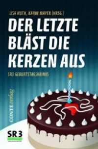 Der Letzte bläst die Kerzen aus : SR3 Geburtstagskrimis (Conte Krimi Bd.49) （1. Aufl. 2015. 230 S. 20.5 cm）