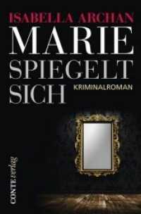 Marie spiegelt sich : Kriminalroman. Erstausgabe (Conte Krimi Bd.50) （1. Aufl. 2015. 280 S. 205 mm）