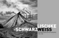 Lischke/Schwarz-Weiss : Dokumentarische Photographie 1955-1985. Katalog zur Ausstellung im Landesinstitut für Pädagogik (LPM), 2016 （2015. 58 S. 50 Abb. 21 x 29.7 cm）