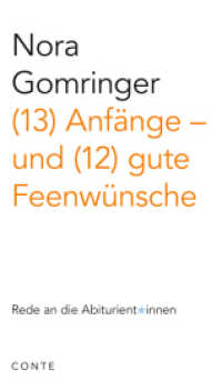 (13) Anfänge - und (12) gute Feenwünsche : Rede an die Abiturientinnen (Reden an die Abiturienten) （2021. 58 S. 22 cm）