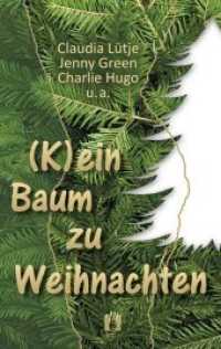 (K)ein Baum zu Weihnachten : Romantische Weihnachtsgeschichten （2018. 240 S. 19 cm）