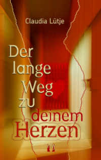 Der lange Weg zu deinem Herzen : Liebesroman （2025. 240 S. 19 cm）