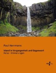 Island in Vergangenheit und Gegenwart : Reise - Erinnerungen