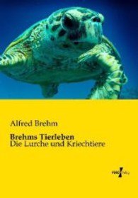 Brehms Tierleben : Die Lurche und Kriechtiere