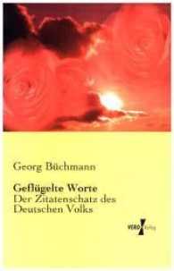 Geflügelte Worte: Der Zitatenschatz des Deutschen Volks