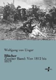 Blücher : Zweiter Band: Von 1812 bis 1819