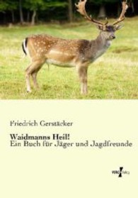 Waidmanns Heil! : Ein Buch für Jäger und Jagdfreunde