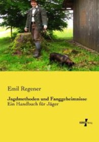Jagdmethoden und Fanggeheimnisse : Ein Handbuch fur Jager -- Paperback / softback (German Language Edition)