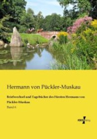Briefwechsel und Tagebücher des Fürsten Hermann von Pückler-Muskau : Band 6