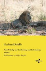 Neue Beiträge zur Entdeckung und Erforschung Afrikas: Erfahrungen in Afrika, Band 8