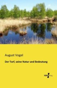 Der Torf, seine Natur und Bedeutung