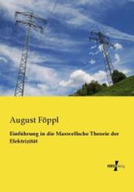 Einfuhrung in die Maxwellsche Theorie der Elektrizitat -- Paperback / softback (German Language Edition)