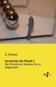 Geschichte der Physik 2 : Die Physik von Newton bis zu Gegenwart