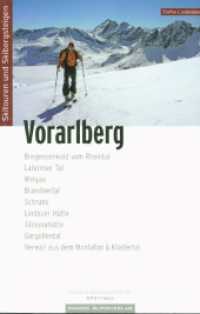 Skitourenführer Vorarlberg : Rheintal, Laternser Tal, Liechtenstein, Walgau, Brandnertal, Montafon, Lindauer Hütte, Tilisunahütte, Gargellental, Verwall （3., überarb. Aufl., erw. Aufl. 2023. 288 S.）